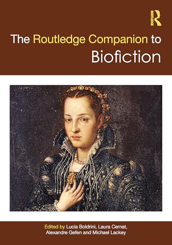 The Routledge companion to biofiction - Boldrini, Lucia (19..-....)