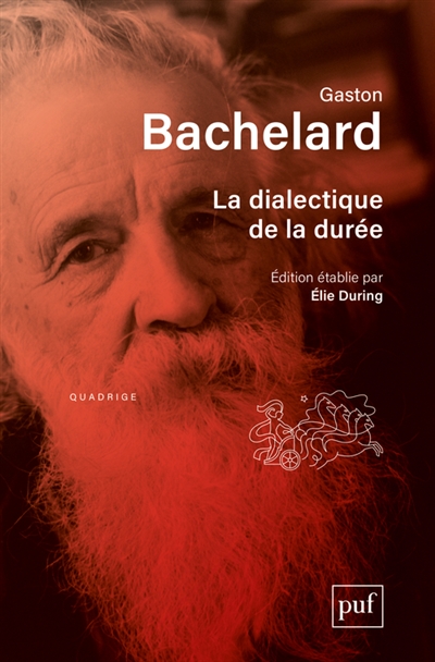 La dialectique de la durée - Bachelard, Gaston (1884-1962)